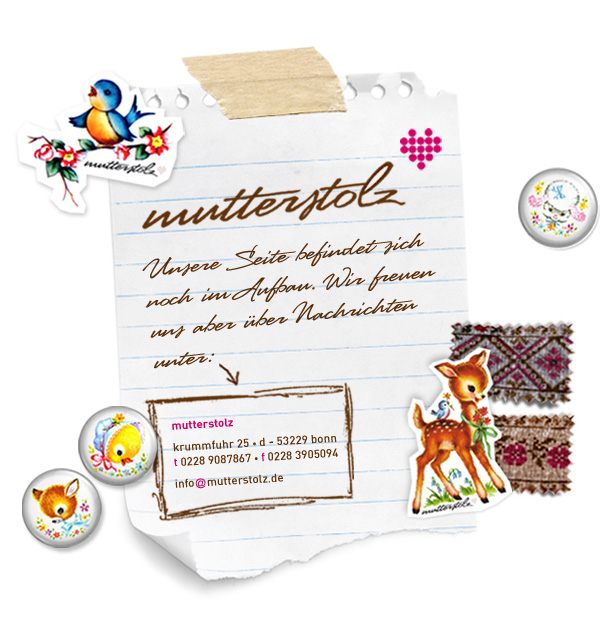 Mutterstolz - Seite im Aufbau. Wir freuen uns über Nachrichten unter 0228-9087867